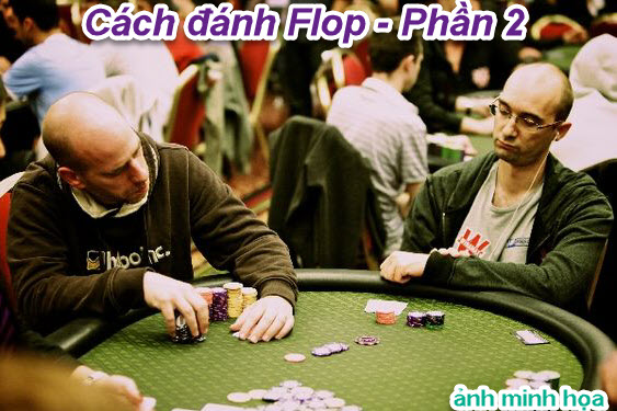 02 - cach danh Flop P2 01 ver02.jpg